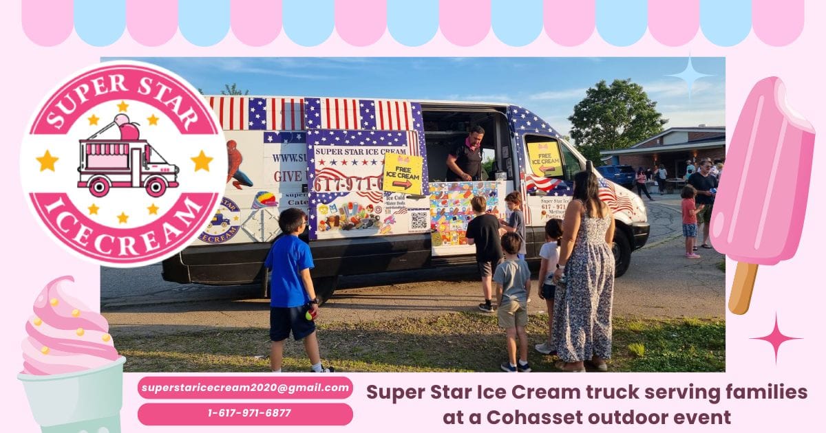 Super Star Ice Cream truck serving families at a Cohasset outdoor event and Ice Cream Truck Cohasset