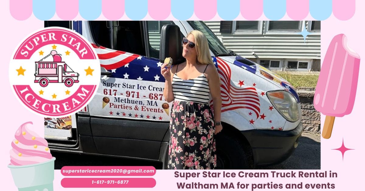 Super Star Ice Cream Truck Rental in Waltham MA for parties and events
