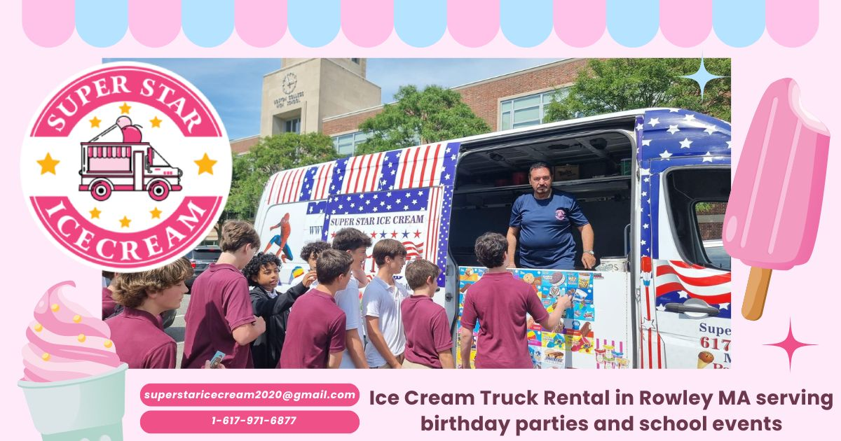 Ice Cream Truck Rental in Rowley MA serving birthday parties and school events