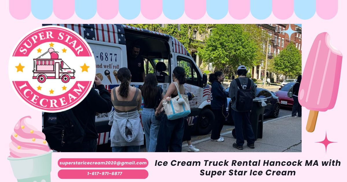 Ice Cream Truck Rental Hancock MA with Super Star Ice Cream for Ice Cream Truck Hancock