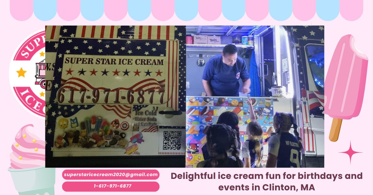 Super Star Ice Cream Truck serving kids at Clinton MA party and Ice Cream Truck Clinton
